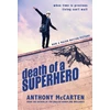 KNYGA Anthony Mccarten Death of a Superhero