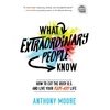 KNYGA Anthony Moore What Extraordinary People Know