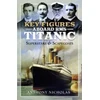 KNYGA Anthony Nicholas Key Figures Aboard RMS Titanic