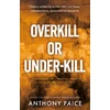 KNYGA Anthony Paice Overkill or Under-kill