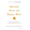 KNYGA Anthony Scaramucci Hopping over the Rabbit Hole