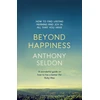 KNYGA Anthony Seldon Beyond Happiness