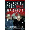 KNYGA Anthony Tucker Jones Churchill Cold War Warrior
