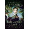 KNYGA Antonia Fraser Lady Caroline Lamb