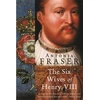KNYGA Antonia Fraser Six Wives Of Henry VIII