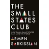 KNYGA Armen Sarkissian Small States Club, How Small Smart Powers Can Save the World