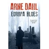 KNYGA Arne Dahl Europa Blues