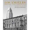 KNYGA Arthur Hylen Los Angeles Before the Freeways