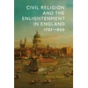 KNYGA Ashley Walsh Civil Religion and the Enlightenment in England, 1707-1800