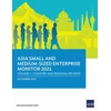 KNYGA Asian Development Bank Asia Small and Medium-Sized Enterprise Monitorius 2021