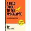 KNYGA Athena Aktipis A Field Guide to the Apocalypse