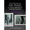 KNYGA Audrey Borden History of Gay People in Alcoholics Anonymous