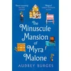 KNYGA Audrey Burges Minuscule Mansion of Myra Malone
