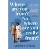 KNYGA Audrey Osler Where Are You From? No, Where are You Really From?