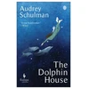 KNYGA Audrey Schulman Dolphin House