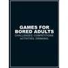 KNYGA Author Name Tbc Games for Bored Adults