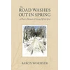 KNYGA Baron Wormser Road Washes Out in Spring – A Poet's Memoir of Living Off the Grid