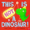 KNYGA Barry Timms This Is NOT a Dinosaur!