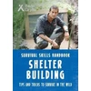 KNYGA Bear Grylls Survival Skills: Shelter Building