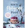 KNYGA Beata Lubas How to Photograph Food