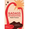 KNYGA Becca Anderson Badass Affirmations Habit Tracker