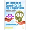 KNYGA Behnam Bakhshandeh Impact of the Current 4Cs Skills Gap in Organizations