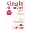 KNYGA Bella Depaulo Single at Heart, The Power, Freedom and Joy of Single Life