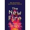KNYGA Ben Buchanan The New Fire