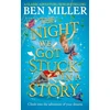 KNYGA Ben Miller Night We Got Stuck in a Story