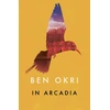KNYGA Ben Okri In Arcadia