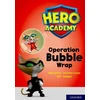 KNYGA Benjamin Hulme Cross Hero Academy: Oxford Level 10, Baltas Book Band: Operation Bubble Wrap