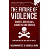 KNYGA Benjamin Wittes Future of Violence - Robots and Germs, Hackers and Drones