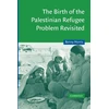 KNYGA Benny Morris Birth of the Palestinian Refugee Problem Revisited