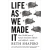 KNYGA Beth Shapiro Life as We Made It