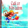 KNYGA Bethan Gwanas Cadi a'r Mor-Ladron