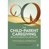 KNYGA Bethany Morgan Brett Child–Parent Caregiving Relationship in Later Life