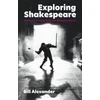 KNYGA Bill Alexander Exploring Shakespeare