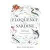 KNYGA Bill Francois Eloquence of the Sardine