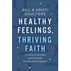 KNYGA Bill Gaultiere Healthy Feelings, Thriving Faith – Growing Emotionally and Spiritually through the Enneagram
