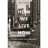 KNYGA Bill Hayes How We Live Now