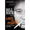 KNYGA Bill Hicks Love All the People (New Edition)