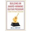 KNYGA Bill Swick Building an Award-Winning Guitar Program