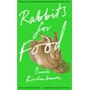 KNYGA Binnie Kirshenbaum Rabbits for Food