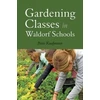 KNYGA Birte Kaufmann Gardening Classes in Waldorf Schools