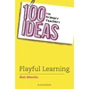 KNYGA Blair Minchin 100 Ideas for Primary Teachers: Playful Learning