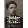 KNYGA Bob Blaisdell Chekhov Becomes Chekhov