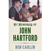 KNYGA Bob Carlin My Memories of John Hartford