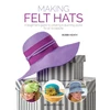 KNYGA Bobbi Heath Making Felt Hats