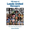 KNYGA James Buttler 100 Years of Leeds United Managers