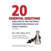 KNYGA Dr Bart 20 Essential Questions Directors of Not-For-Profit Organizations Should Ask about Strategy